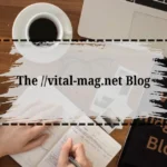 the //vital-mag.net blog