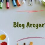 Blog Arcyart: Understanding, Inspiration, Talents, Trends, & More