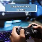 Thegamearchives Updates