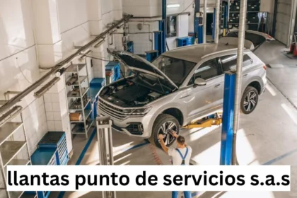 Llantas Punto de Servicios S.A.S: Comprehensive Guide