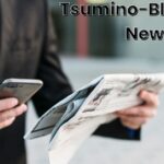 A Comprehensive Guide to Tsumino-Blog.com News