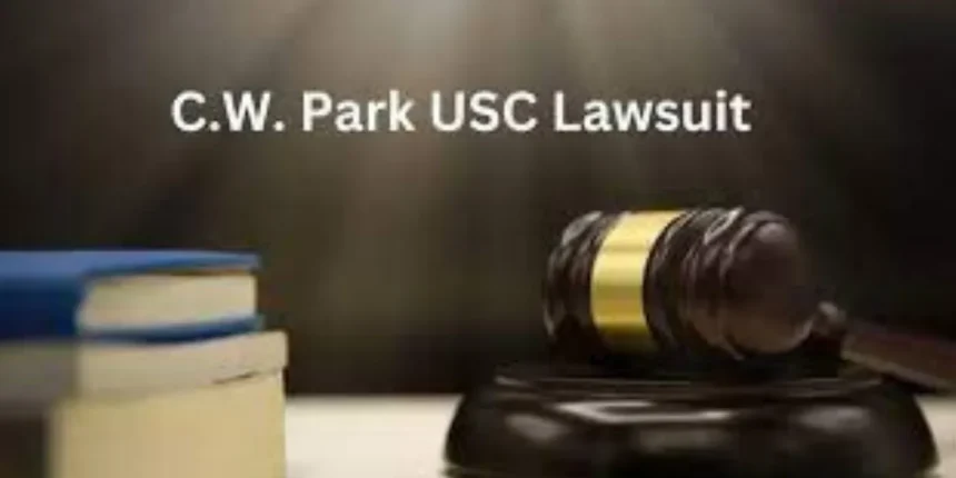 C.W. Park USC Lawsuit: Understanding the Case and Its Impact