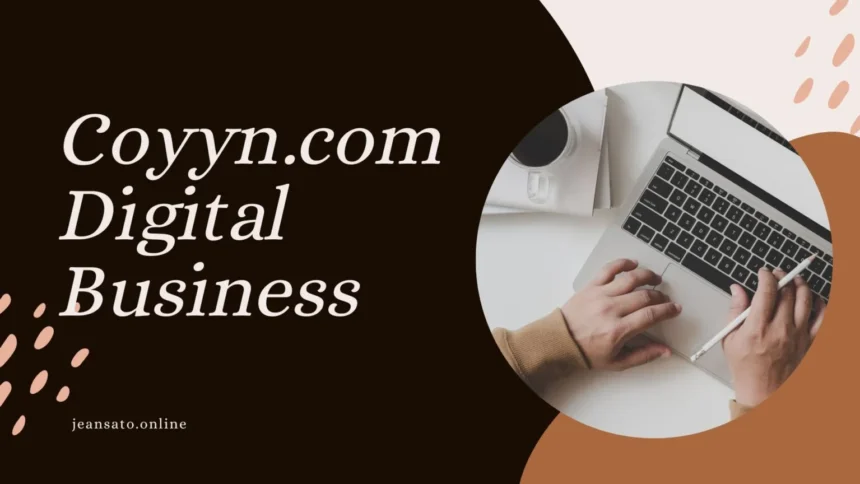 Coyyn.com Digital Business: The Ultimate 2024 Guide