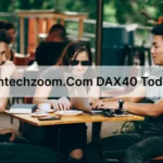 Your Guide to Fintechzoom.com DAX40 Today: What’s Happening in the World of Finance?