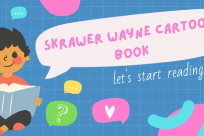 Skrawer Wayne Cartoon Book: An In-Depth Exploration