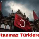 Utanmaz Türklere: Exploring Its Meaning and Cultural Impact