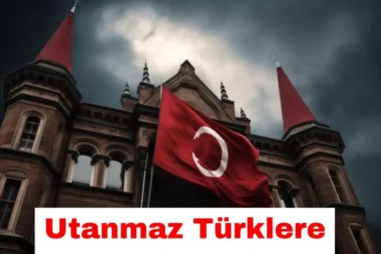 Utanmaz Türklere: Exploring Its Meaning and Cultural Impact