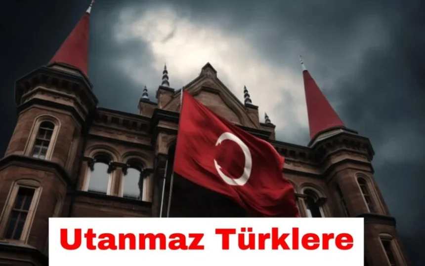 Utanmaz Türklere: Exploring Its Meaning and Cultural Impact