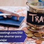 https://notipostingt.com/2022/04/13/como-ahorrar-para-viajar Turn Dreams into Reality!