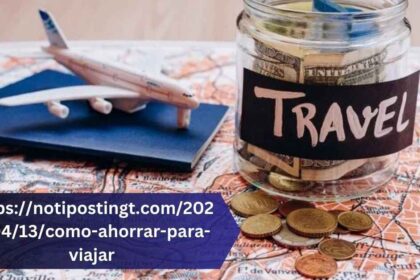 https://notipostingt.com/2022/04/13/como-ahorrar-para-viajar Turn Dreams into Reality!