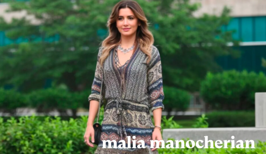 Malia Manocherian A Journey of Inspiration and Influence