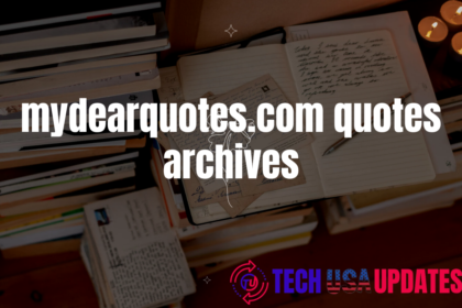 What Is MyDearQuotes.com Quotes Archives?