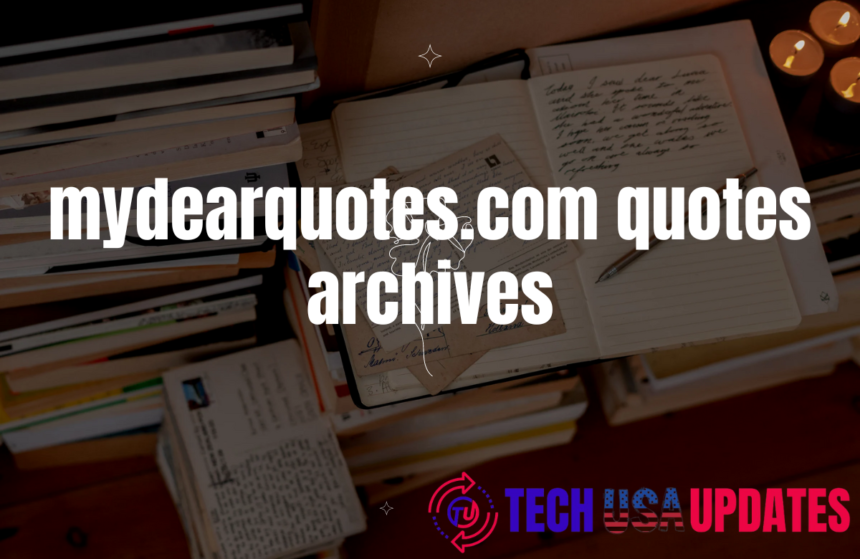 What Is MyDearQuotes.com Quotes Archives?